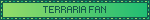 TERRARIA FAN