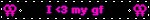 I <3 my gf