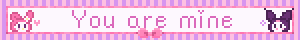 You are mine