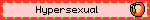 Hypersexual