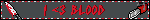 I <3 BLOOD