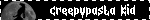 creepypasta kid
