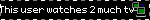 This user watches 2 much tv