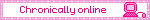 Chronically online