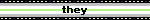 they