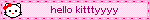 hello kitttyyyy