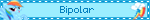 Bipolar
