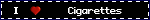 Cigarettes