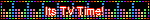 Its TV Time!