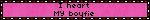 I heart MY boyfie
