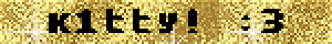 k1tty! :3