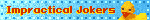 Impractical Jokers