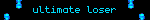 ultimate loser