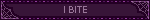 I BITE