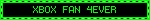 XBOX FAN 4EVER
