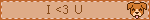 I <3 U
