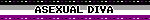 ASEXUAL DIVA