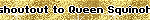 shoutout to Queen Squinoh