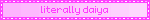 literally daiya