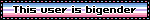 This user is bigender