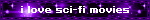 i love sci-fi movies