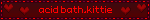 acid bath,kittie