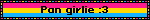 Pan girlie :3