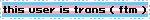 this user is trans ( ftm )