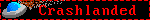 Crashlanded