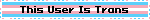 This User Is Trans