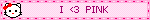 I 3 PINK