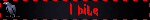 I bite