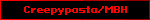 Creepypasta/MBH