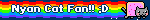 Nyan Cat Fan!! ;D