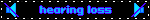 hearing loss