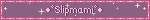 ☆•°Slipmami°•☆