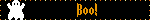 Boo!