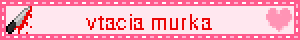 vtacia murka