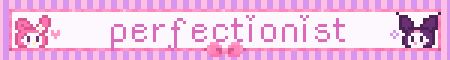 perfectionist