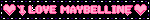 I LOVE MAYBELLINE