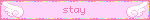 stay