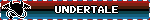 UNDERTALE
