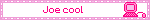 Joe cool