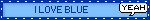 I LOVE BLUE