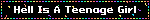 Hell Is A Teenage Girl