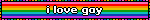 i love gay