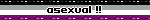 asexual !!