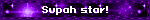 Supah star!