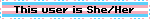 This user is She/Her