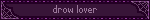 drow lover